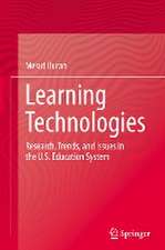 Learning Technologies: Research, Trends, and Issues in the U.S. Education System