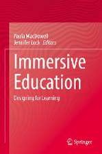 Immersive Education: Designing for Learning