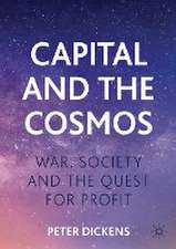 Capital and the Cosmos: War, Society and the Quest for Profit