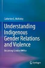 Understanding Indigenous Gender Relations and Violence: Becoming Gender AWAke