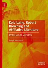 Kojo Laing, Robert Browning and Affiliative Literature: Relational Worlds