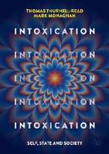 Intoxication: Self, State and Society