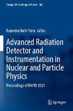 Advanced Radiation Detector and Instrumentation in Nuclear and Particle Physics