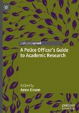 A Police Officer’s Guide to Academic Research