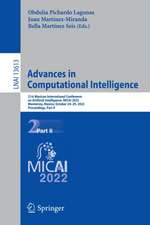 Advances in Computational Intelligence: 21st Mexican International Conference on Artificial Intelligence, MICAI 2022, Monterrey, Mexico, October 24–29, 2022, Proceedings, Part II