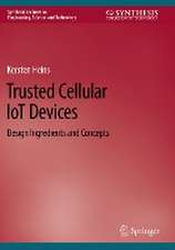 Trusted Cellular IoT Devices: Design Ingredients and Concepts