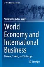 World Economy and International Business: Theories, Trends, and Challenges