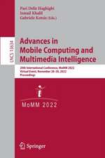 Advances in Mobile Computing and Multimedia Intelligence: 20th International Conference, MoMM 2022, Virtual Event, November 28–30, 2022, Proceedings