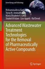 Advanced Wastewater Treatment Technologies for the Removal of Pharmaceutically Active Compounds