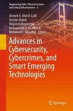 Advances in Cybersecurity, Cybercrimes, and Smart Emerging Technologies