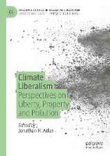 Climate Liberalism: Perspectives on Liberty, Property and Pollution