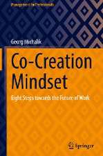 Co-Creation Mindset: Eight Steps towards the Future of Work