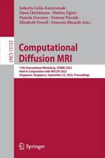 Computational Diffusion MRI: 13th International Workshop, CDMRI 2022, Held in Conjunction with MICCAI 2022, Singapore, Singapore, September 22, 2022, Proceedings