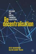 Redecentralisation: Building the Digital Financial Ecosystem