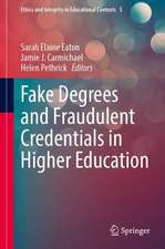 Fake Degrees and Fraudulent Credentials in Higher Education