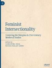 Feminist Intersectionality: Centering the Margins in 21st-Century Medieval Studies