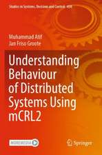 Understanding Behaviour of Distributed Systems Using mCRL2