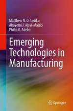 Emerging Technologies in Manufacturing