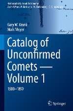 Catalog of Unconfirmed Comets - Volume 1: 1600-1899