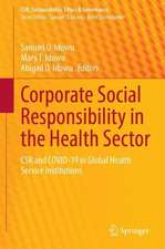 Corporate Social Responsibility in the Health Sector: CSR and COVID-19 in Global Health Service Institutions