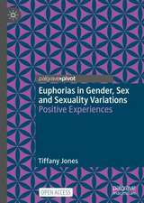 Euphorias in Gender, Sex and Sexuality Variations: Positive Experiences