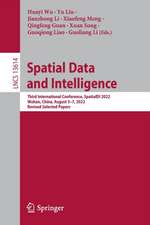 Spatial Data and Intelligence: Third International Conference, SpatialDI 2022, Wuhan, China, August 5–7, 2022, Revised Selected Papers