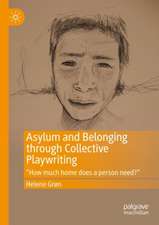 Asylum and Belonging through Collective Playwriting: 