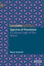 Spectres of Pessimism: A Cultural Logic of the Worst