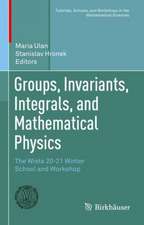 Groups, Invariants, Integrals, and Mathematical Physics: The Wisła 20-21 Winter School and Workshop