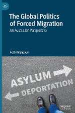 The Global Politics of Forced Migration: An Australian Perspective