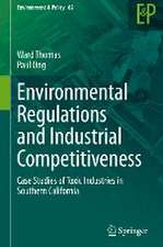 Environmental Regulations and Industrial Competitiveness: Case Studies of Toxic Industries in Southern California