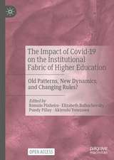 The Impact of Covid-19 on the Institutional Fabric of Higher Education: Old Patterns, New Dynamics, and Changing Rules?