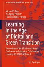 Learning in the Age of Digital and Green Transition: Proceedings of the 25th International Conference on Interactive Collaborative Learning (ICL2022), Volume 1