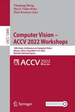 Computer Vision – ACCV 2022 Workshops