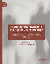 Black Communication in the Age of Disinformation: DeepFakes and Synthetic Media