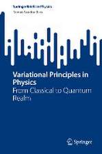 Variational Principles in Physics: From Classical to Quantum Realm