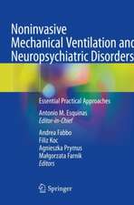 Noninvasive Mechanical Ventilation and Neuropsychiatric Disorders: Essential Practical Approaches