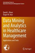 Data Mining and Analytics in Healthcare Management