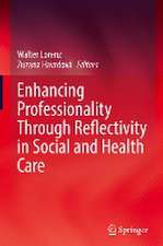 Enhancing Professionality Through Reflectivity in Social and Health Care