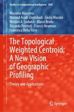 The Topological Weighted Centroid: A New Vision of Geographic Profiling: Theory and Applications