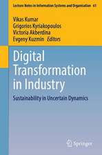 Digital Transformation in Industry: Sustainability in Uncertain Dynamics