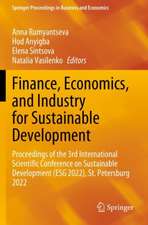 Finance, Economics, and Industry for Sustainable Development: Proceedings of the 3rd International Scientific Conference on Sustainable Development (ESG 2022), St. Petersburg 2022