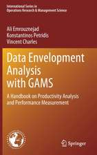 Data Envelopment Analysis with GAMS: A Handbook on Productivity Analysis and Performance Measurement