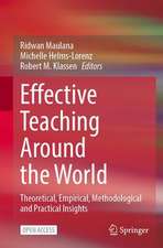 Effective Teaching Around the World : Theoretical, Empirical, Methodological and Practical Insights