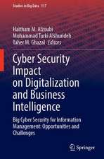 Cyber Security Impact on Digitalization and Business Intelligence