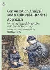 Conversation Analysis and a Cultural-Historical Approach