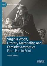 Virginia Woolf, Literary Materiality, and Feminist Aesthetics