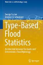 Type-Based Flood Statistics: An Interlink Between Stochastic and Deterministic Flood Hydrology