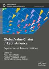 Global Value Chains in Latin America: Experiences of Transformations