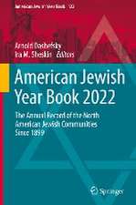 American Jewish Year Book 2022: The Annual Record of the North American Jewish Communities Since 1899